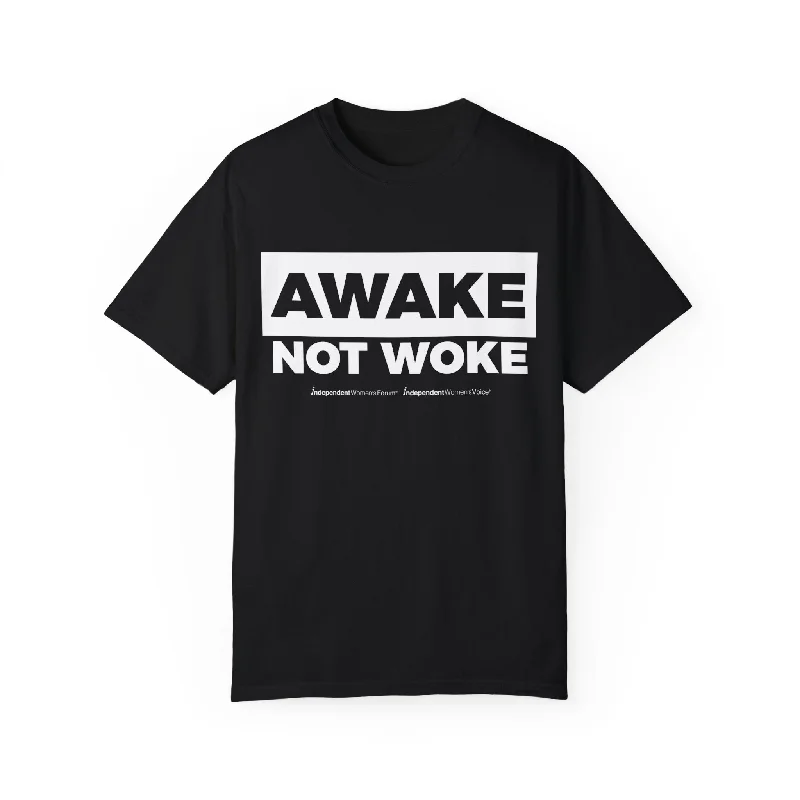 Awake Not Woke | T-Shirt