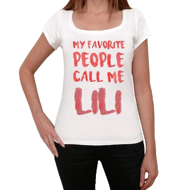 My favorite people call me Lili , White, Women's Short Sleeve Round Neck T-shirt, gift t-shirt 00364