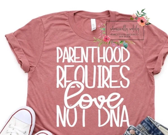 Parenthood requires love not DNA