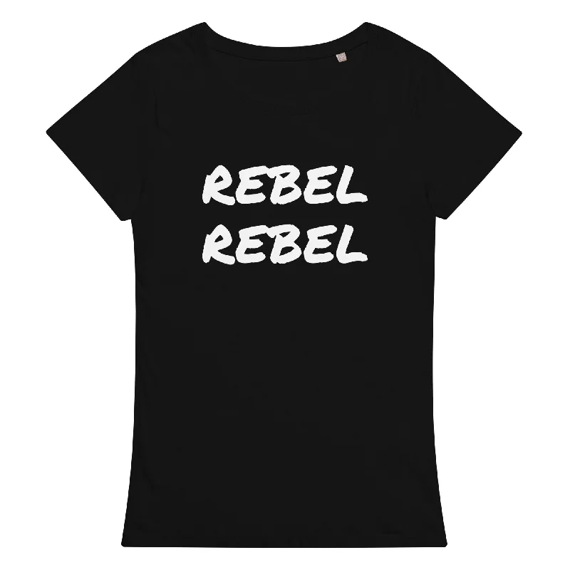 REBEL REBEL Printed Women’s Fitted Organic T-shirt