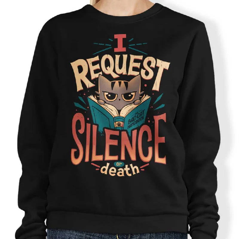 I Request Silence - Sweatshirt